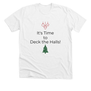 It's Time to Deck the Halls!